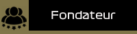 Fondateur